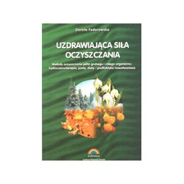 Uzdrawiająca siła oczyszczania