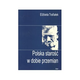 Polska starość w dobie...