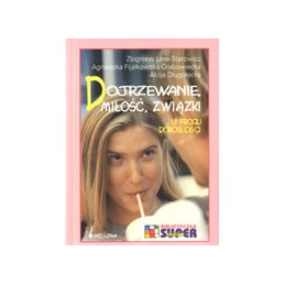 Dojrzewanie, miłość,...