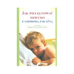 Jak pielęgnować dziecko z...