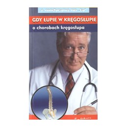 Gdy łupie w kręgosłupie - o...