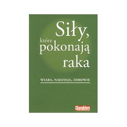 Siły, które pokonają raka