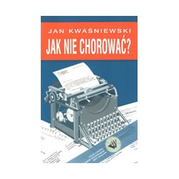 Jak nie chorować?
