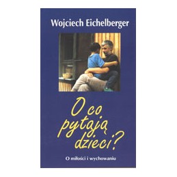 O co pytają dzieci? - o...