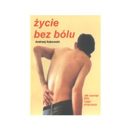 Życie bez bólu - jak usunąć...