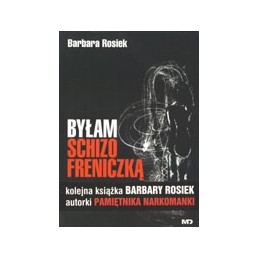 Byłam schizofreniczką