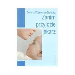 Zanim przyjdzie lekarz