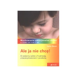 Ale ja nie chcę! O radzeniu...