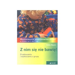Z nim się nie bawię! O...
