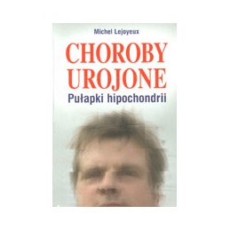 Choroby urojone - pułapki...