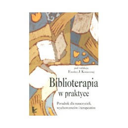Biblioterapia w praktyce....