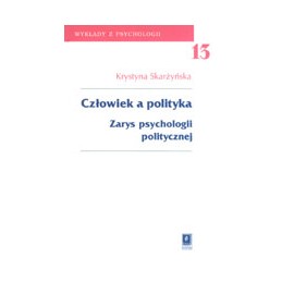 Człowiek a polityka. Zarys...