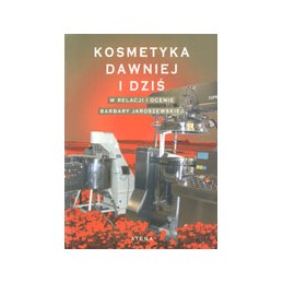 Kosmetyka dawniej i dziś w...