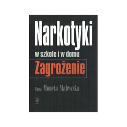 Narkotyki w szkole i w domu...