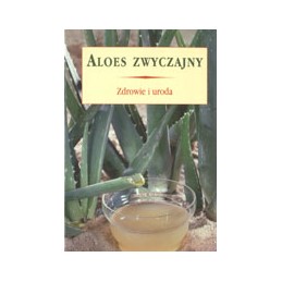 Aloes zwyczajny - zdrowie i...