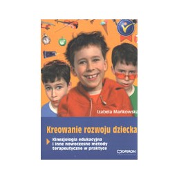 Kreowanie rozwoju dziecka....