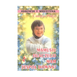 Mamusiu, dlaczego mam...
