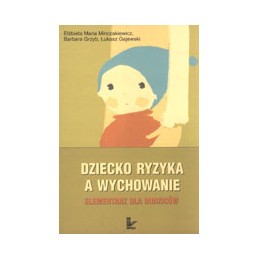 Dziecko ryzyka a wychowanie...