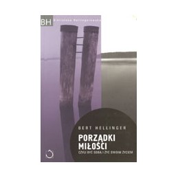 PORZĄDKI MIŁOŚCI czyli być...