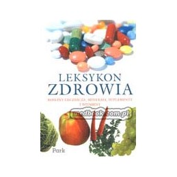 LEKSYKON ZDROWIA - rośliny...
