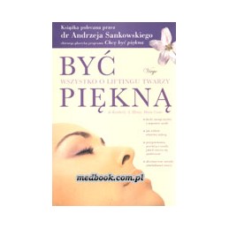 BYĆ PIĘKNĄ - wszystko o...