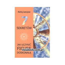 7 sekretów, jak uczynić...