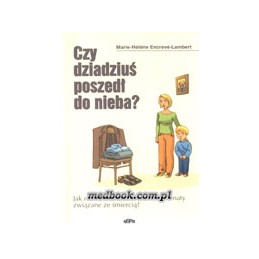 Czy dziadziuś poszedł do...
