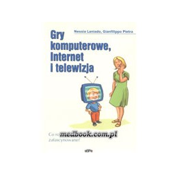 Gry komputerowe, internet i...