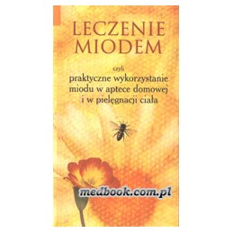 LECZENIE MIODEM czyli...
