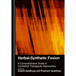 Herbal-Synthetic Fusion: A Comprehensive Guide to Combined Therapeutic Approaches