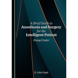 A Brief Guide to Anesthesia...