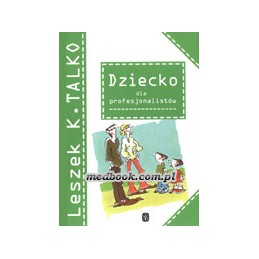 Dziecko dla profesjonalistów