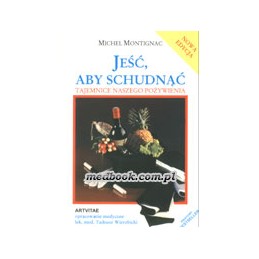 Jeść, aby schudnąć....