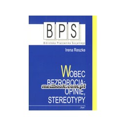 Wobec bezrobocia: opinie,...