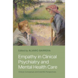 Empathy in Clinical Psychiatry and Mental Health Care