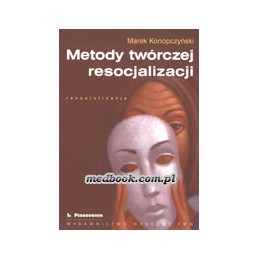 Metody twórczej resocjalizacji