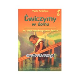 Ćwiczymy w domu - ja i moje...