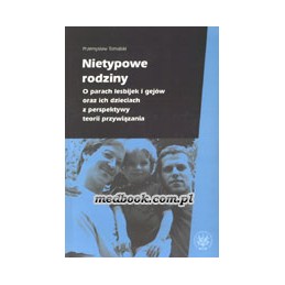 NIETYPOWE RODZINY. O parach...