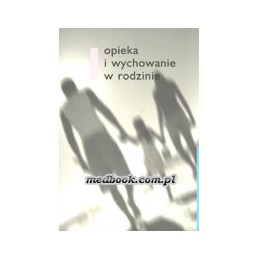 Opieka i wychowanie w rodzinie
