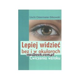 Lepiej widzieć bez i w...
