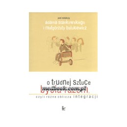 O trudnej sztuce bycia...