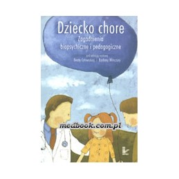 Dziecko chore. Zagadnienia...