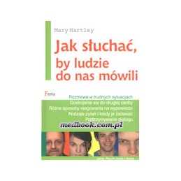 Jak słuchać, by ludzie do...