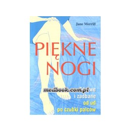 PIĘKNE NOGI - zdrowe i...