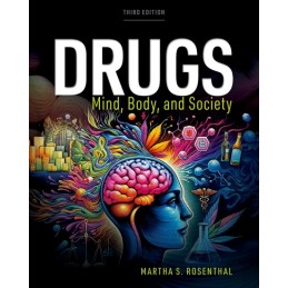 Drugs: Mind, Body, Society