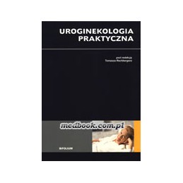 Uroginekologia praktyczna