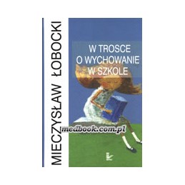 W trosce o wychowanie w szkole
