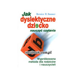 Jak dyslektyczne dziecko...