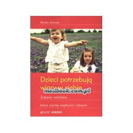 Dzieci potrzebują wiary w...