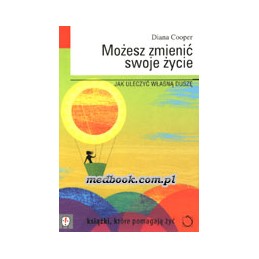 Możesz zmienić swoje życie....